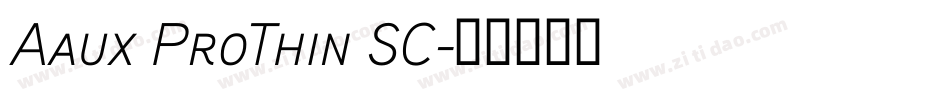 Aaux ProThin SC字体转换